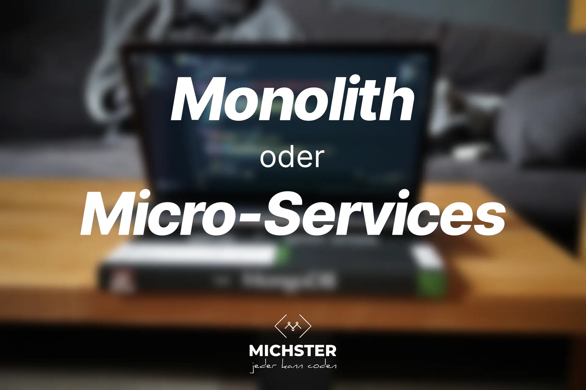 Monolithen oder Micro-Service Architektur?